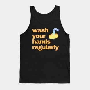 wash your hands regularly Tank Top